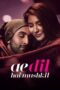 Ae Dil Hai Mushkil (2016)