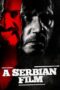 Nonton Film A Serbian Film (2010) Nonton Film A Serbian Film (2010)