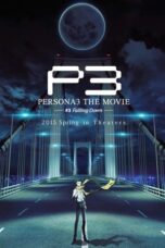 Nonton Film PERSONA3 THE MOVIE #3 Falling Down (2015)