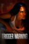 Nonton Film Trigger Warning (2024) Nonton Film Trigger Warning (2024)