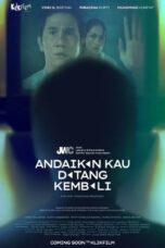 Andaikan Kau Datang Kembali (2025)